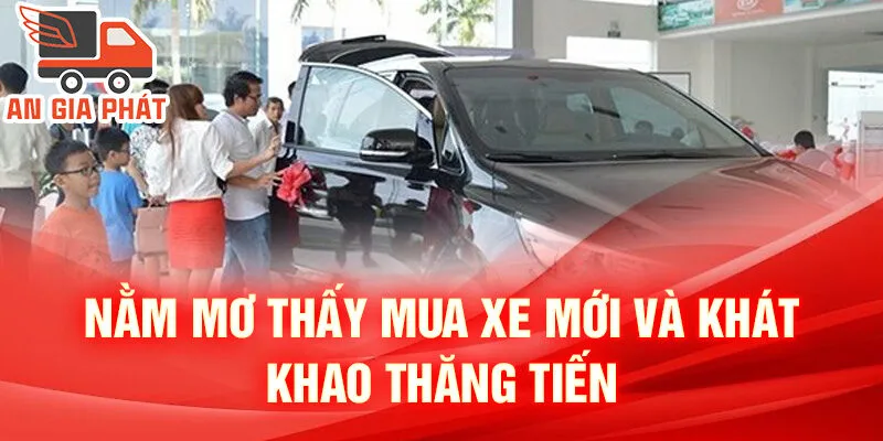 Nằm Mơ Thấy Mua Xe Mới: Ý Nghĩa Và Chìa Khóa May Mắn 2 Nằm mơ thấy mua xe mới và khát khao thăng tiến