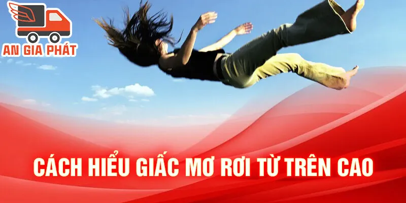 Nằm Mơ Thấy Rơi Từ Trên Cao: Bí Mật Và Số May Mắn 4 Cách hiểu giấc mơ rơi từ trên cao